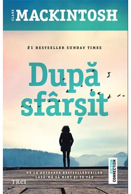 Dupa sfarsit - Clare Mackintosh