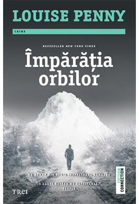 Imparatia orbilor - Louise Penny
