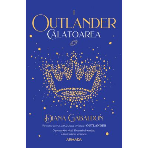 Calatoarea. Seria Outlander, partea 1 - Diana Gabaldon