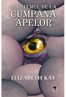 Blestemul de la Cumpana Apelor - Elizabeth Kay