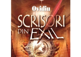 Scrisori din exil. Tristele. Ponticele - Ovidiu