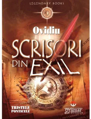 Scrisori din exil. Tristele. Ponticele - Ovidiu