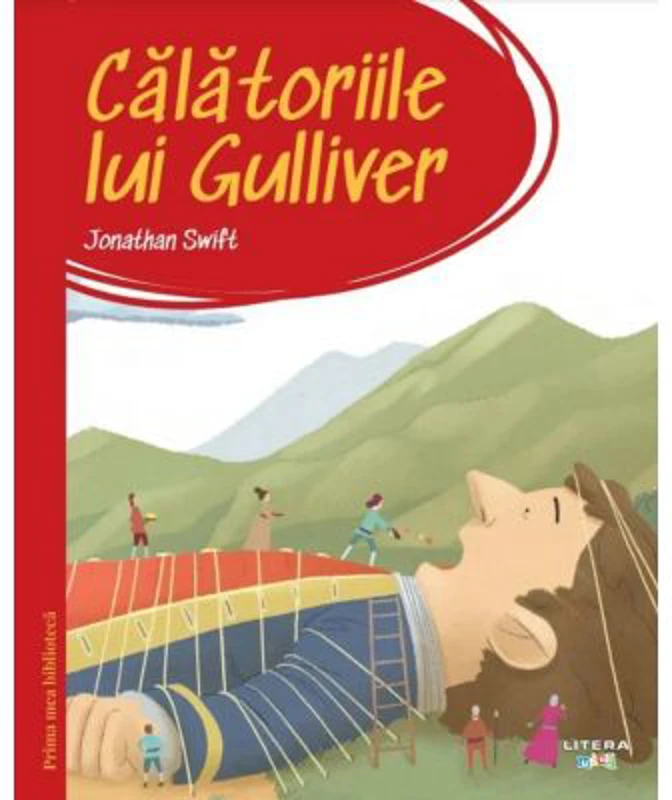 Prima mea biblioteca. Calatoriile lui Gulliver (vol. 1) - Jonathan Swift