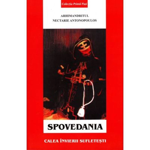 Spovedania. Calea invierii sufletesti