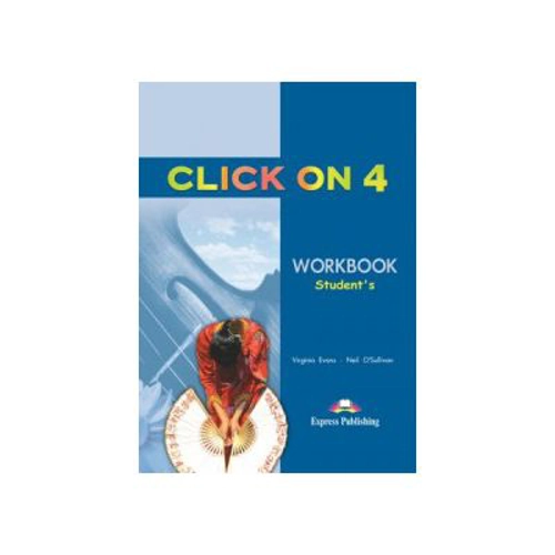 Click On 4, Activity Book. Caietul elevului - Virginia Evans