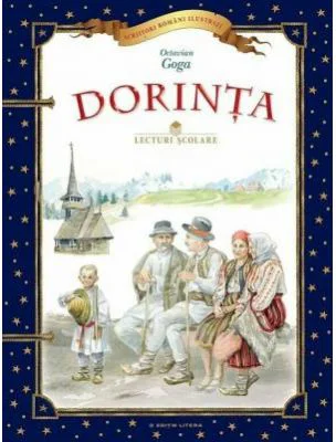 Lecturi scolare. Dorinta - Octavian Goga