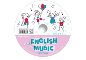 CD pentru Learn English with music. Caiet de lucru pentru clasa a 2-a - Elena Sticlea