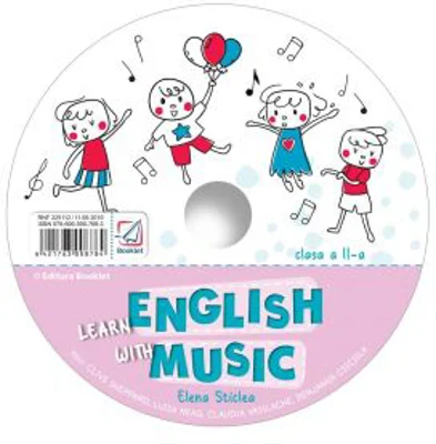 CD pentru Learn English with music. Caiet de lucru pentru clasa a 2-a - Elena Sticlea