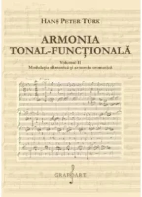 Armonia tonal-functionala, volumul 2 - Hans Peter Turk