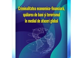 Criminalitatea economico-financiara, spalarea de bani si terorismul in mediul de afaceri global - Maria Gheorghe