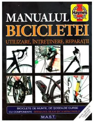 Manualul bicicletei. Utilizare, intretinere, reparatii - James Witts, Mark Storey