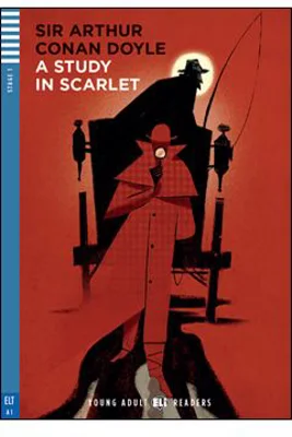 A Study in Scarlet - Sir Arthur Conan Doyle