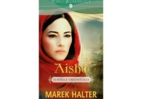 Aisha. Iubirile Orientului