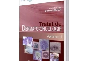 Tratat de dermato-oncologie. Volumul 1 - Daniel Boda
