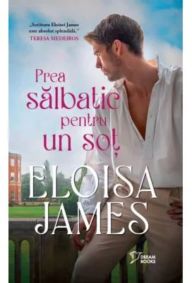 Prea salbatic pentru un sot (vol. 20) - Eloisa James