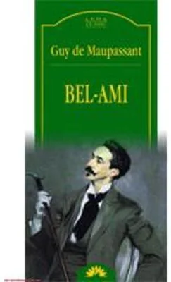 Bel-Ami - Guy de Maupassant