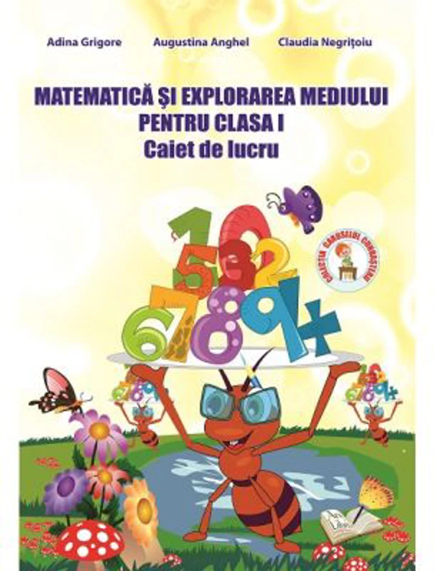 Matematica si Explorarea Mediului 2018. Caiet de lucru pentru clasa 1 - Adina Grigore