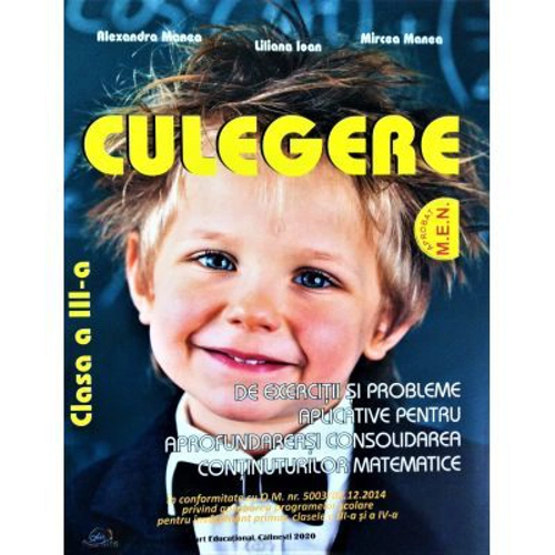 Culegere de Exercitii si Probleme aplicative pentru aprofundarea si consolidarea continuturilor Matematice Clasa a 3-a