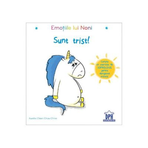 Emotiile lui Noni. Sunt trist! - Aurelie Chien Chow Chine