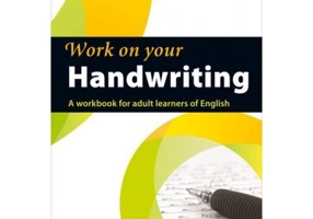 Work on Your… - Handwriting A2-C2. A workbook for adult learners of English
