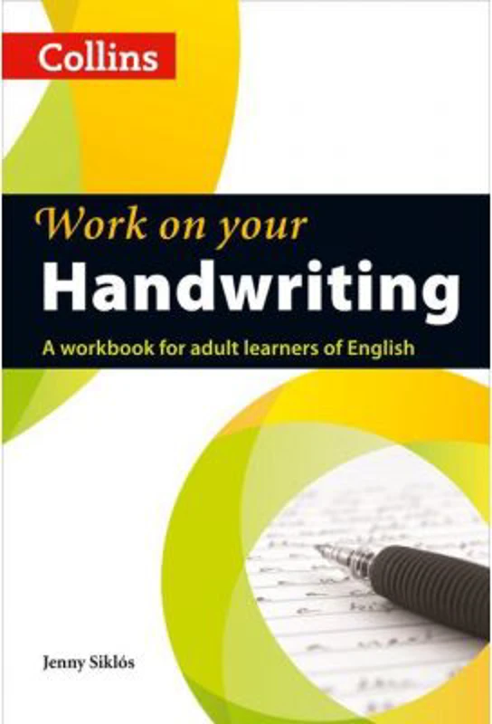 Work on Your… - Handwriting A2-C2. A workbook for adult learners of English