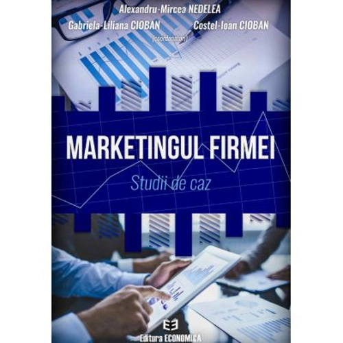 Marketingul firmei. Studii de caz