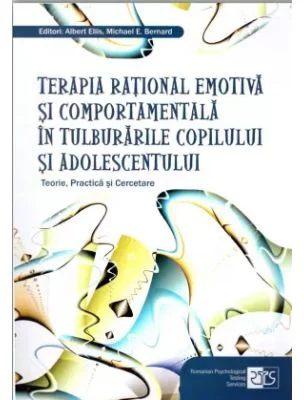 Terapia rational-emotiva si comportamentala in tulburarile copilului si adolescentului