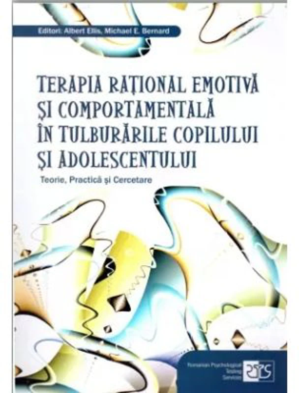 Terapia rational-emotiva si comportamentala in tulburarile copilului si adolescentului