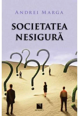 Societatea nesigura - Andrei Marga