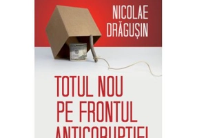 Totul nou pe frontul anticoruptiei