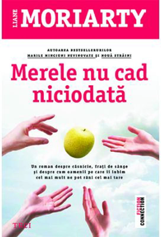 Merele nu cad niciodata - Liane Moriarty
