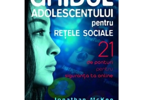 Ghidul adolescentului pentru retele sociale