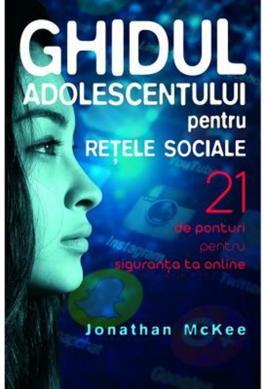 Ghidul adolescentului pentru retele sociale