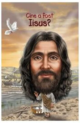 Cine a fost Iisus? - Ellen Morgan, ilustratii de Stephen Marchesi
