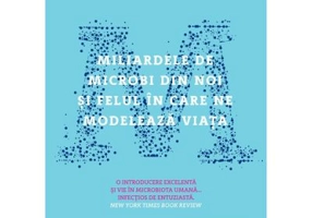 Cuprind multimi. Miliardele de microbi din noi si felul in care ne modeleaza viata - Ed Yong