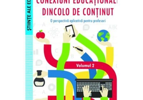 Conexiuni educationale dincolo de continut. O perspectiva aplicativa pentru profesori. Volumul 2 - Cristina Tripon