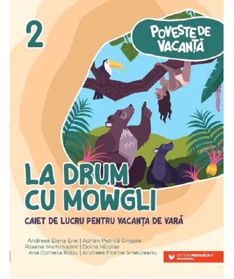 La drum cu Mowgli. Caiet de lucru pentru vacanta de vara, clasa a 2-a - Andreea-Elena Ene