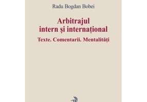 Arbitrajul intern si international - Radu-Bogdan Bobei
