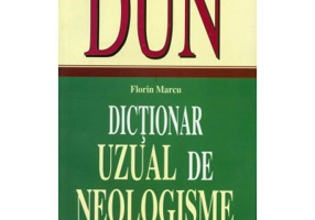Dictionar uzual de neologisme - Florin Marcu