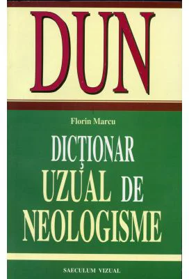 Dictionar uzual de neologisme - Florin Marcu