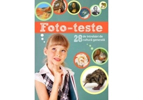 Foto-teste. 28 de intrebari de cultura generala