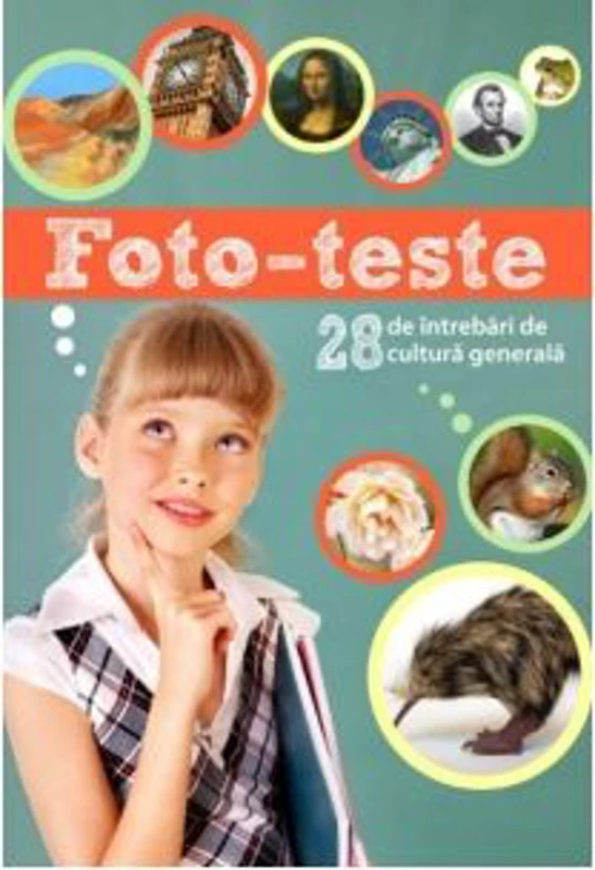 Foto-teste. 28 de intrebari de cultura generala