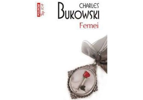 Femei - Charles Bukowski