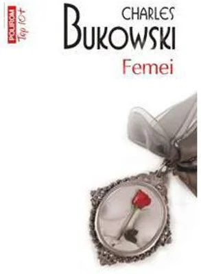Femei - Charles Bukowski