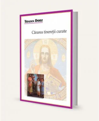 Cararea tineretii curate - Traian Dorz