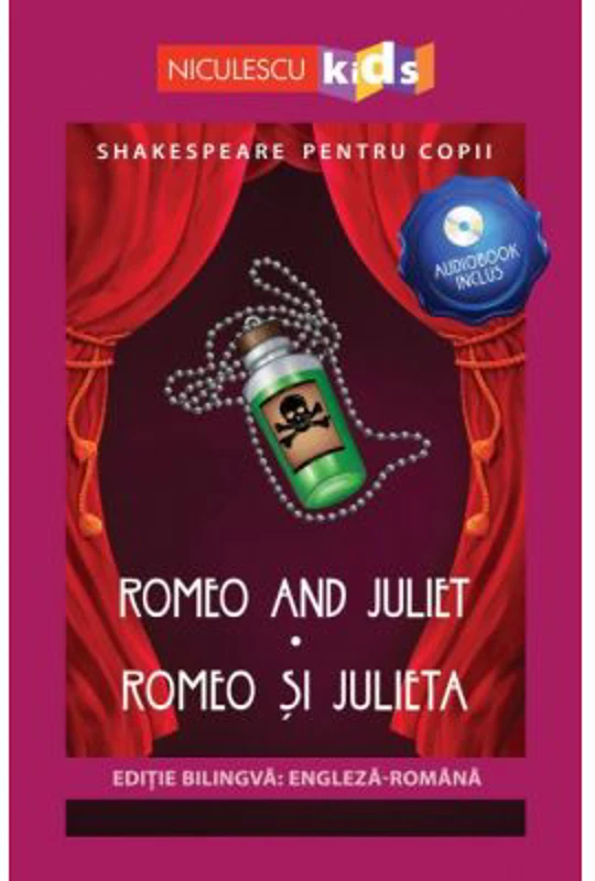 Shakespeare pentru copii. Romeo si Julieta. Editie bilingva, include Audiobook