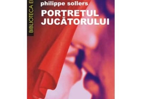 Portretul jucatorului - Phillippe Sollers
