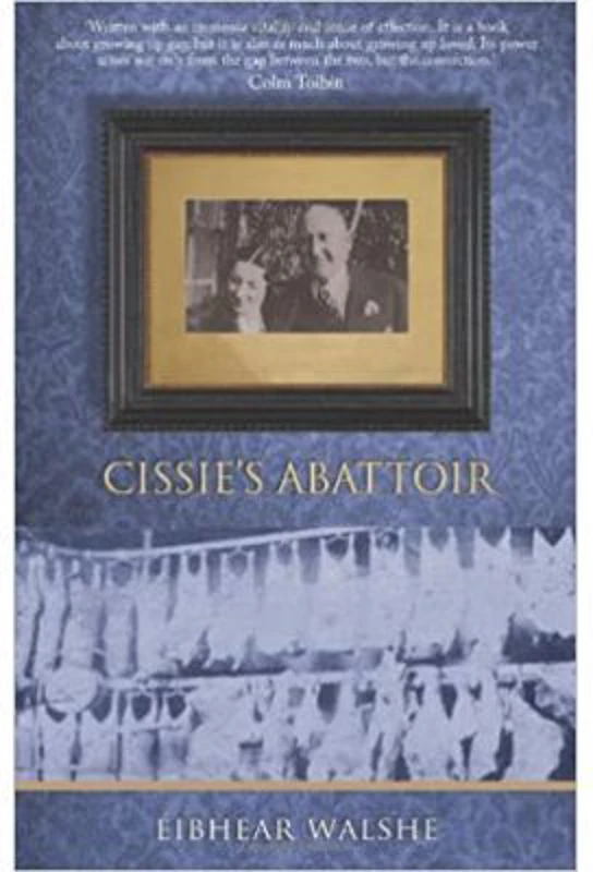 Cissie's Abattoir - Eibhear Walshe