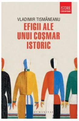 Efigii ale unui cosmar istoric