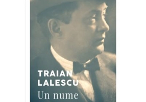 Traian Lalescu. Un nume peste ani (editia a 2-a) - Smaranda Lalescu